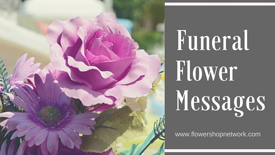 Funeral Flower Card Messages 19 Comforting Sympathy Messages For