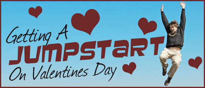 Jumpstart This Year's Tuesday Valentines Day