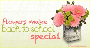 Flowers make Back To School Special